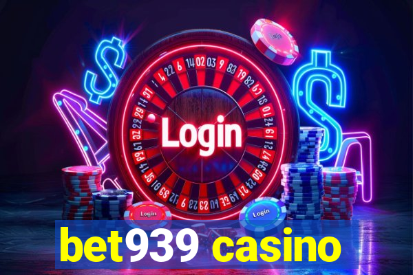 bet939 casino